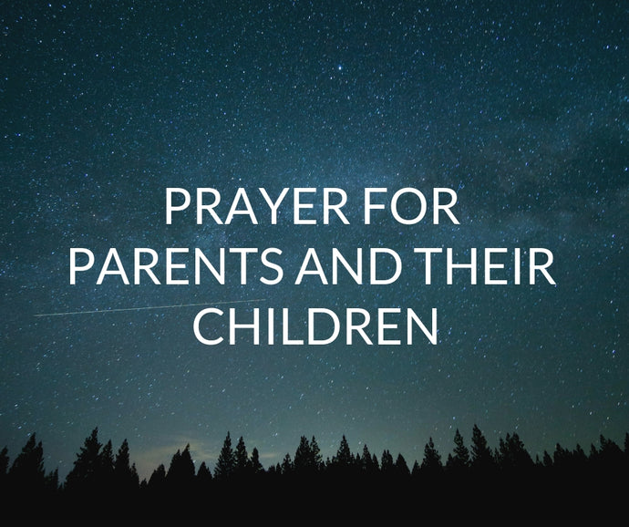 Prayer for parents and their children