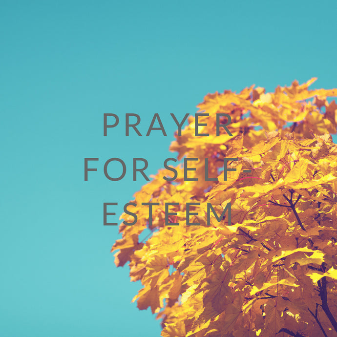 Prayer for self-esteem and personal acceptance