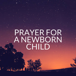 Prayer for a newborn child