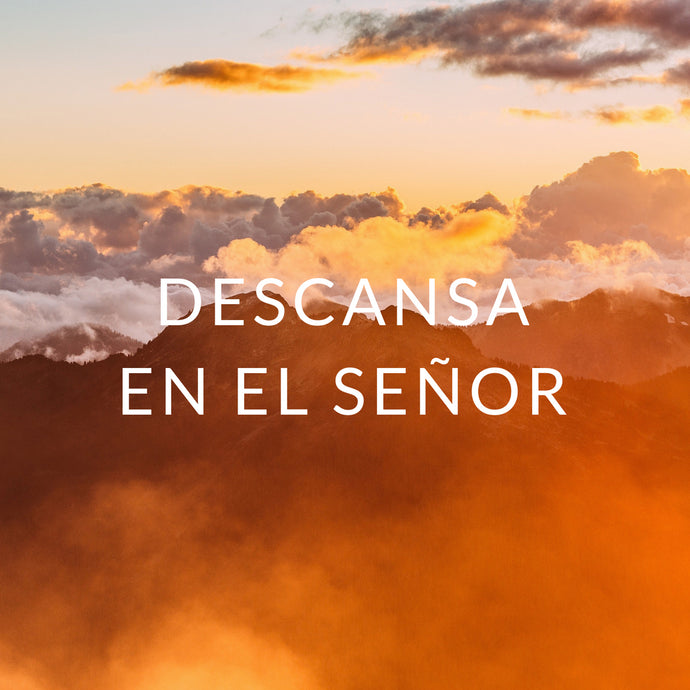 Descansa en el Señor