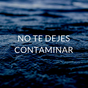 No te dejes contaminar