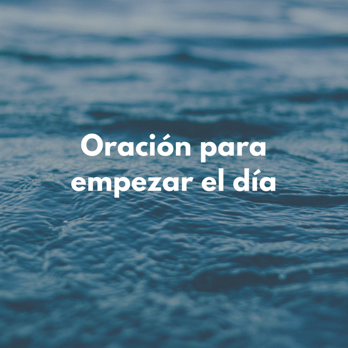 Oración para empezar el día