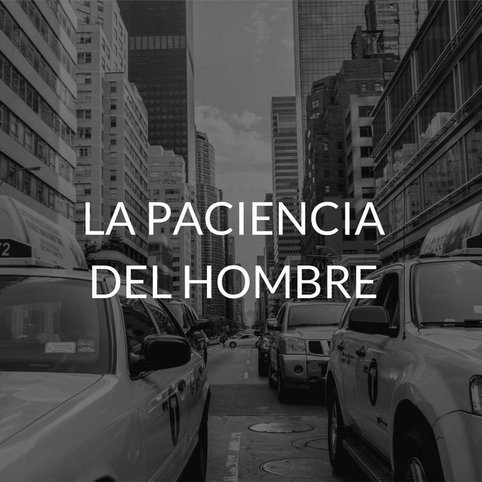 La paciencia del hombre