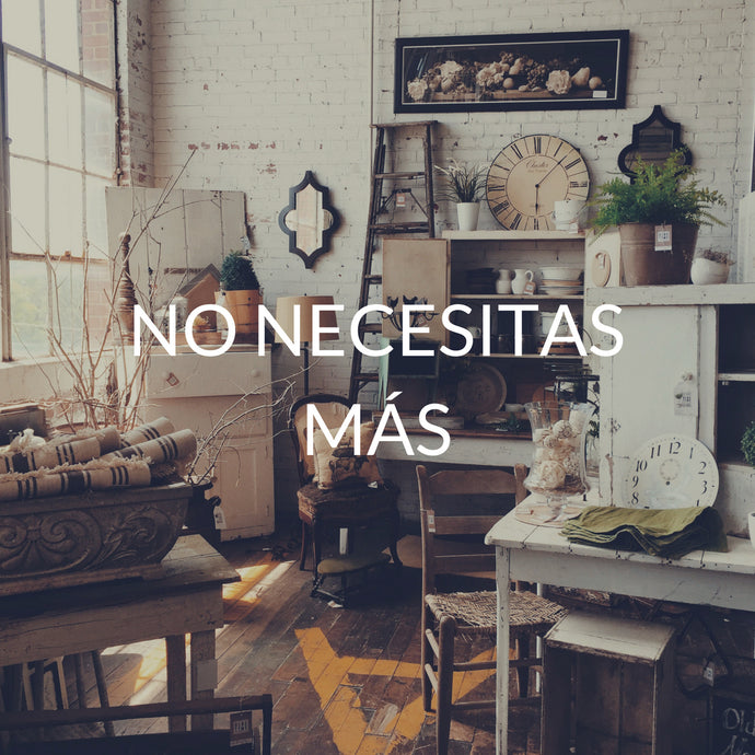 No necesitas más