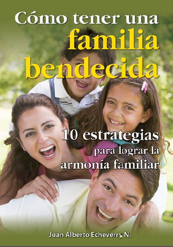 Cómo tener una familia bendecida-La Tinaja